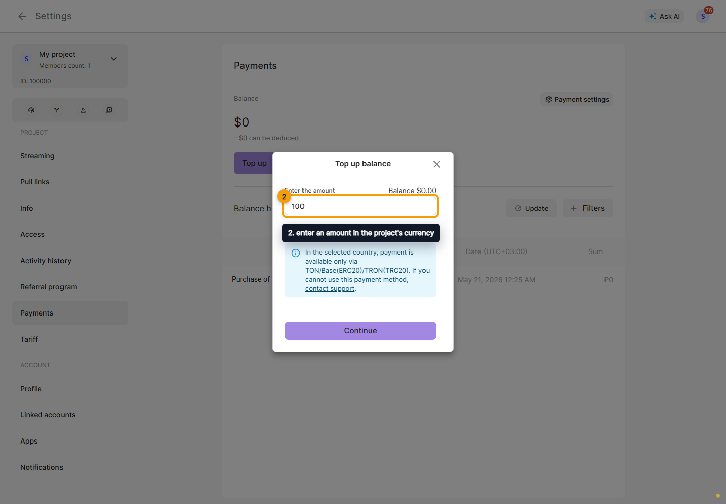 Top up balance. 2. enter an amount in the project's currency