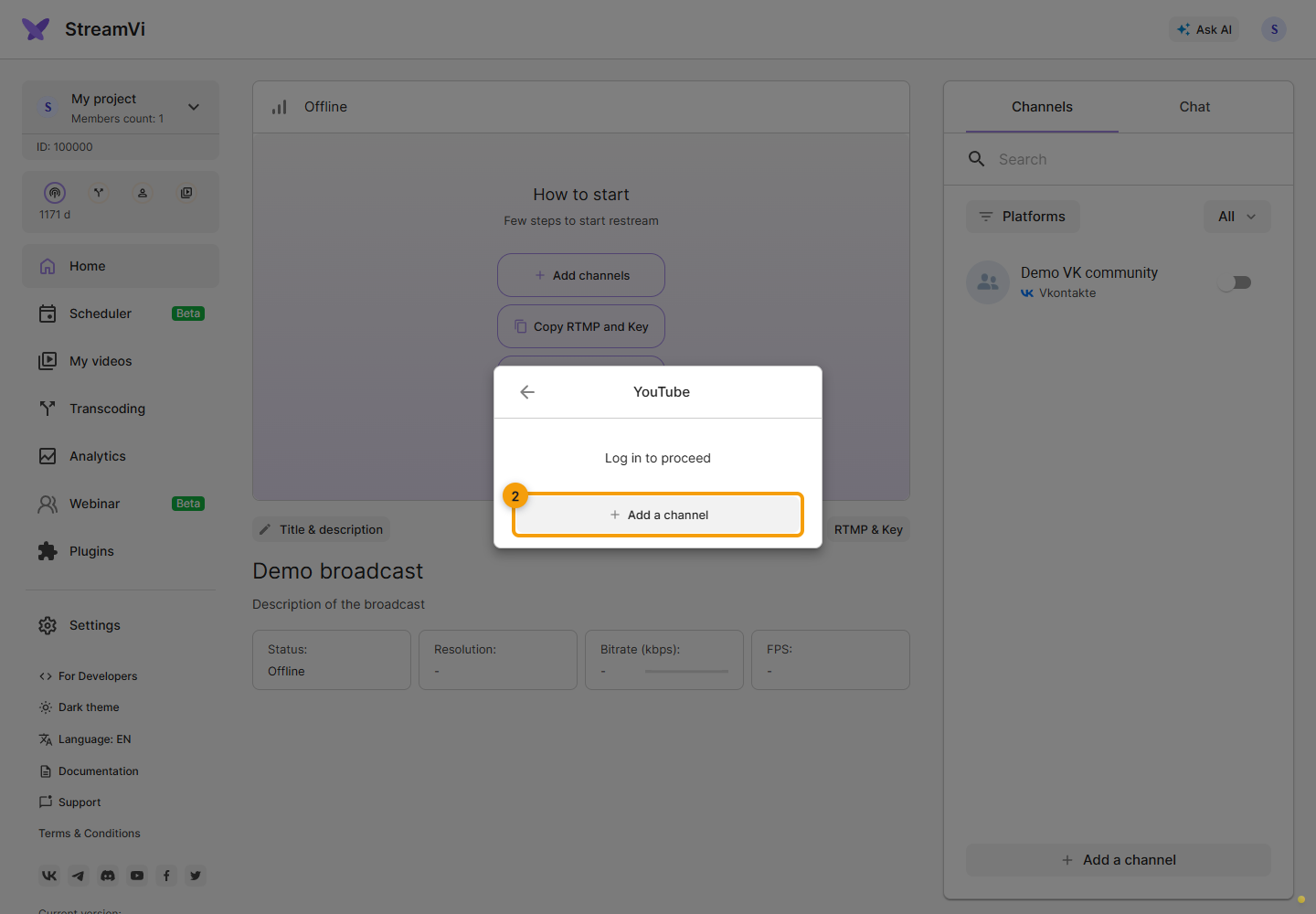 YouTube. 2. Click Add a channel in the YouTube dialog.