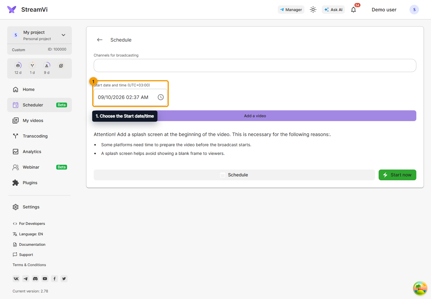 Scheduler. 1. Choose the Start date/time