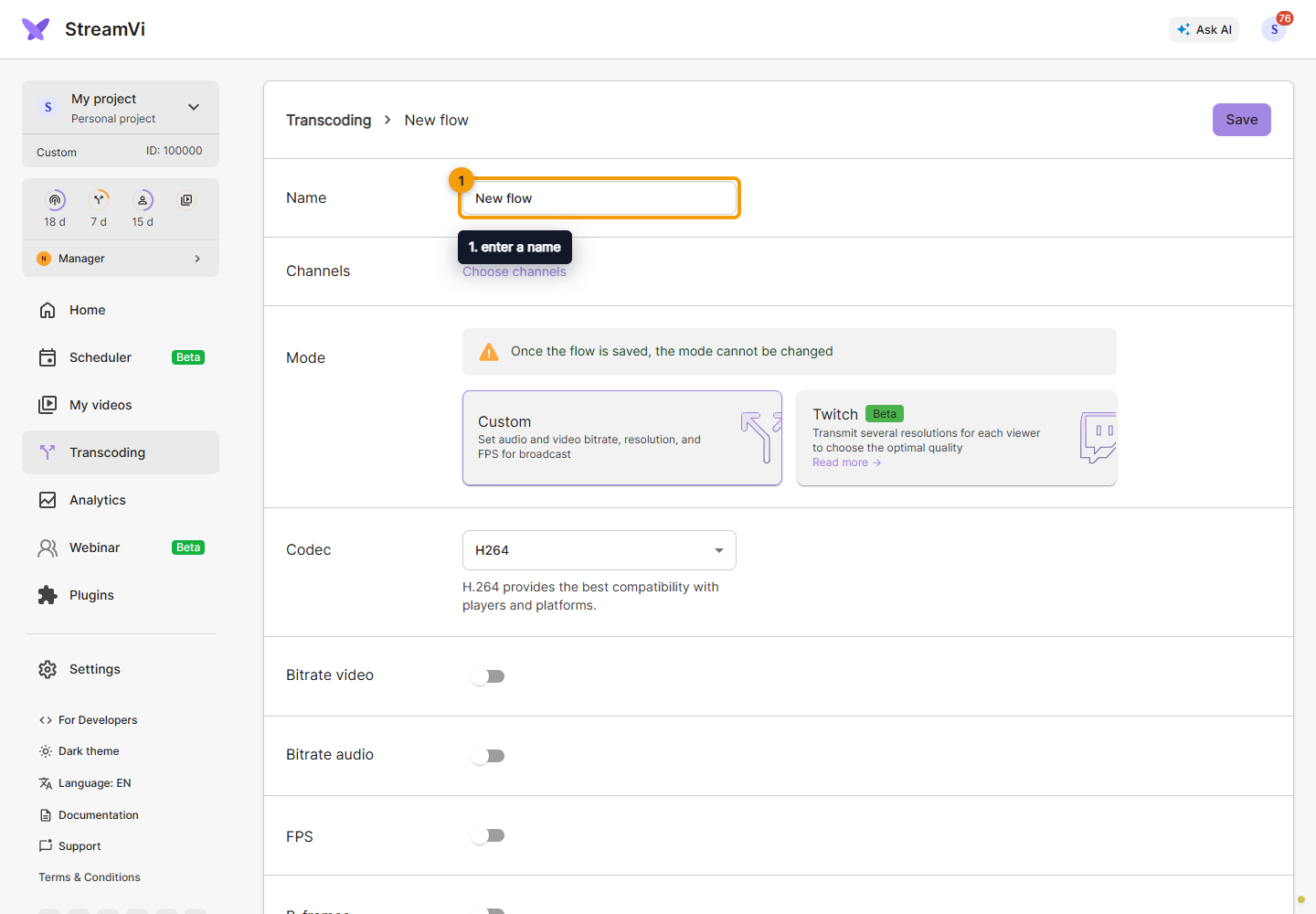 Configure transcoding. 1. enter a name